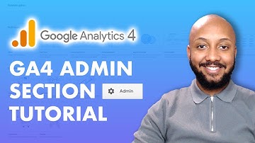 Google Analytics 4 Admin Tutorial | GA4 Admin Tutorial