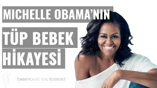 Michelle Obamanın Tüp Bebek Hikayesi
