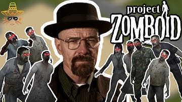 Would Walter White Survive in Project Zomboid