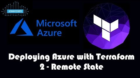 Deploying Azure with Terraform - 2 - Remote State