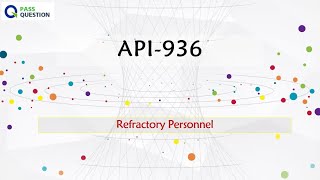 Refractory Personnel API-936 Practice Test Questions