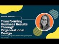 Susannah Robinson: Transforming Business Results Through Organizational Design