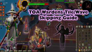 TOA Wardens P3 Tile/Wave Skipping Guide - OSRS