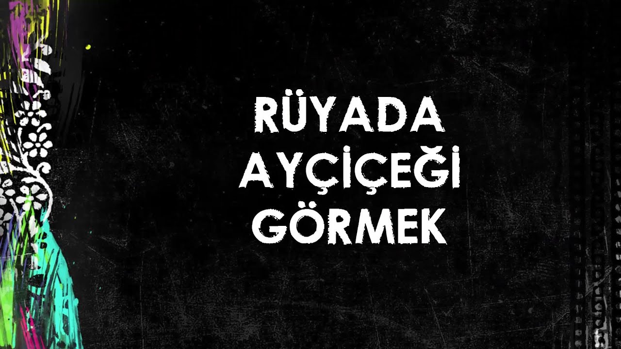 Rüyada Ayçiçeği Görmek - YouTube