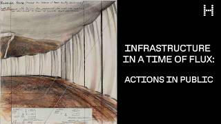Infrastructure in a Time of Flux: Actions in Public