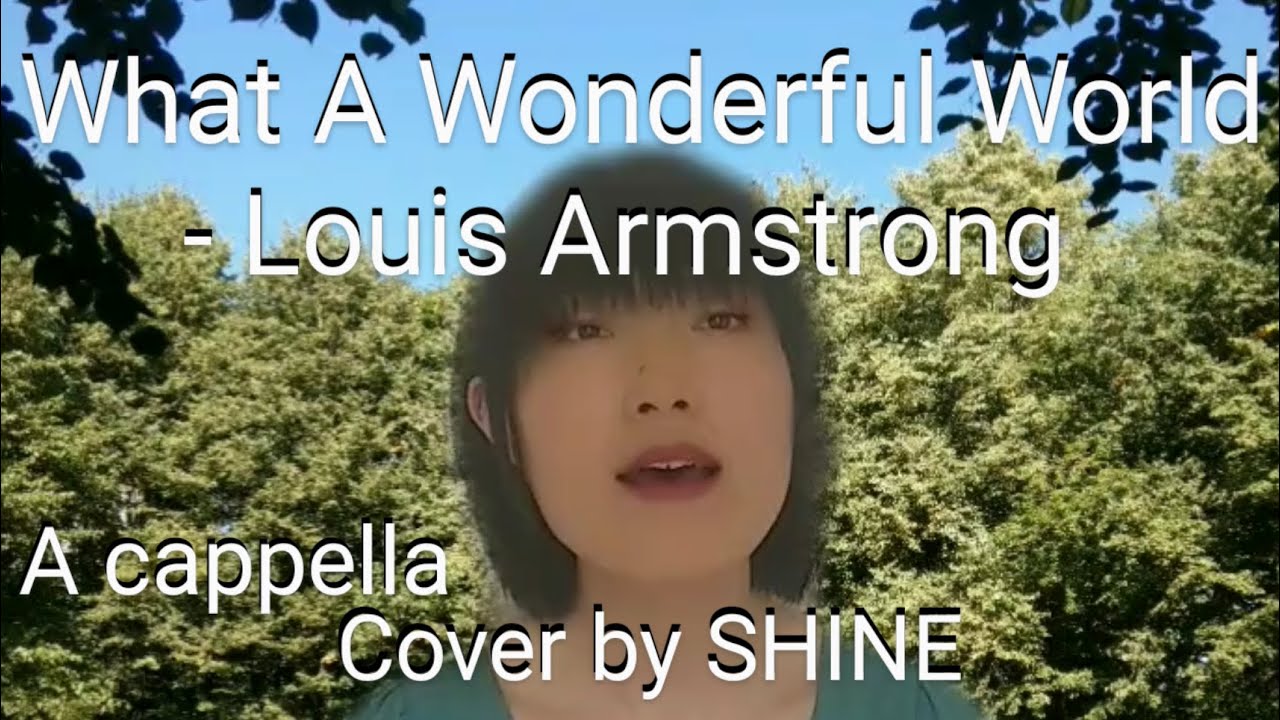 What A Wonderful World Louis Armstrong A cappella cover by SHINE /「この