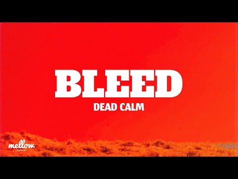 Dead Calm - Bleed (Lyrics)
