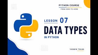 Video 07 | Data Types in Python