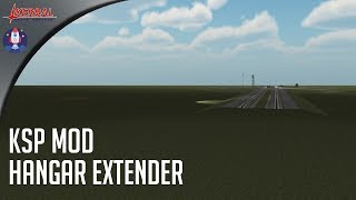 KSP MOD - HANGAR EXTENDER | StarLab