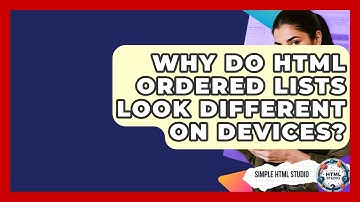 Why Do HTML Ordered Lists Look Different On Devices? - Simple HTML Studio