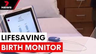 Australian scientists create breakthrough fetal monitoring device | 7NEWS