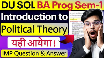 🔥Introduction to Political Theory: MOST IMP Question & Answer | 1st Semester BA Programme |Pass 100%