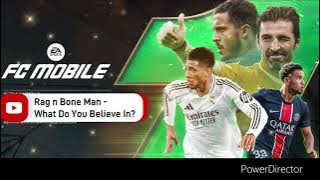 What Do You Believe In? | New EA FC Mobile soundtrack | Anniversary  event | Full