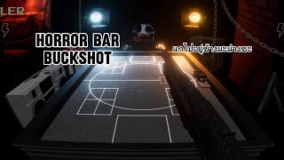 horror bar buckshot