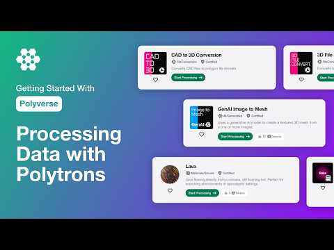Process 2D and 3D Assets in the Cloud with Polytrons in Polyverse
