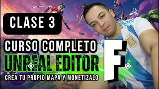 (CLASE 3) Curso de monetización de mapas con Unreal Editor (Fortnite)