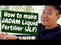 How to make JADAM Liquid Fertilizer (JLF) (Paano gumawa ng JADAM Likidong pataba)