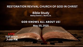 God Knows All About Us! - RRC Bible Study with Bishop Dennis L. Martin, Sr.