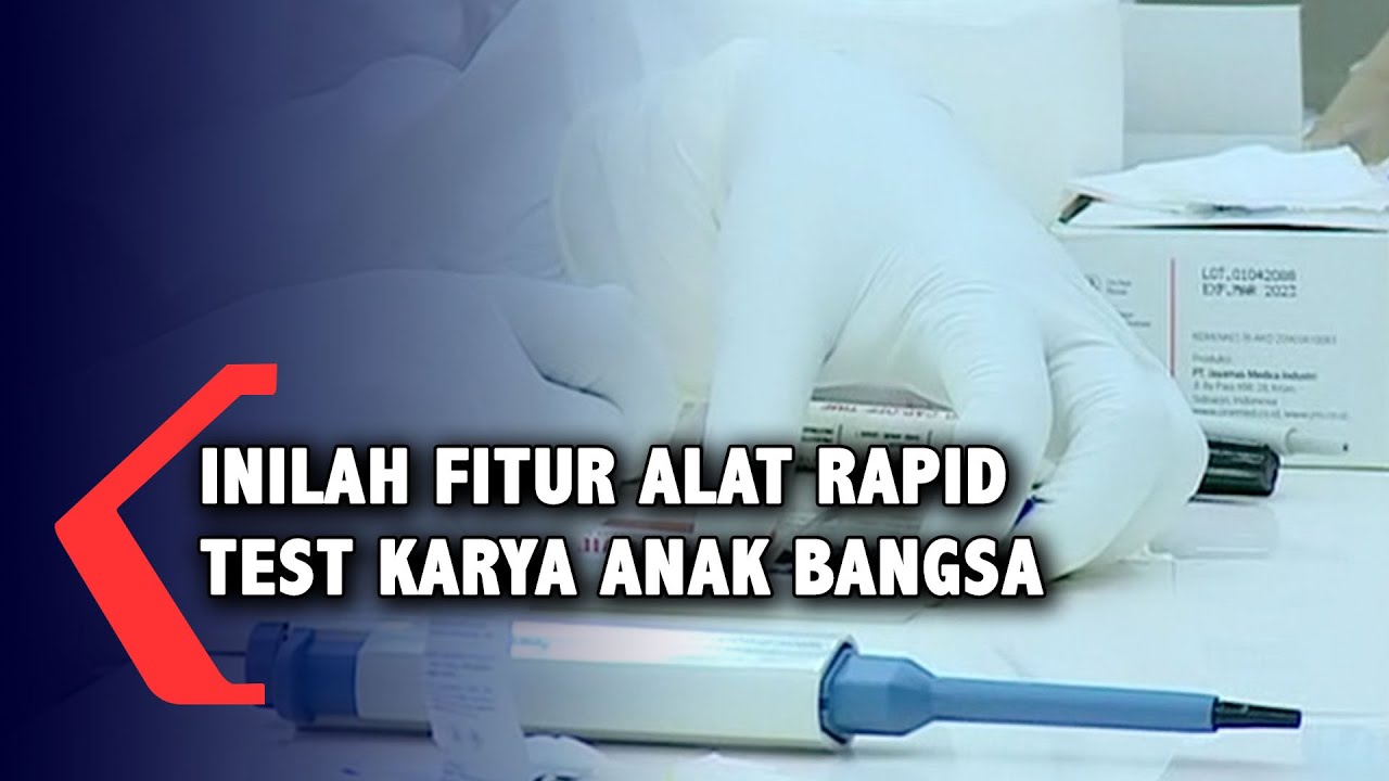 Seperti Ini Keunggulan Alat Rapid Test Buatan Indonesia - YouTube