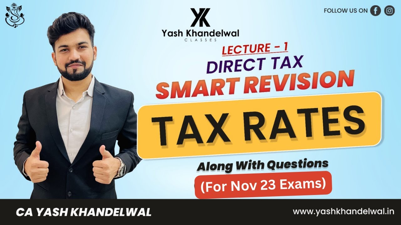 Tax Rates | CA Final Direct Tax Smart Revision for Nov 23 | Yash ...