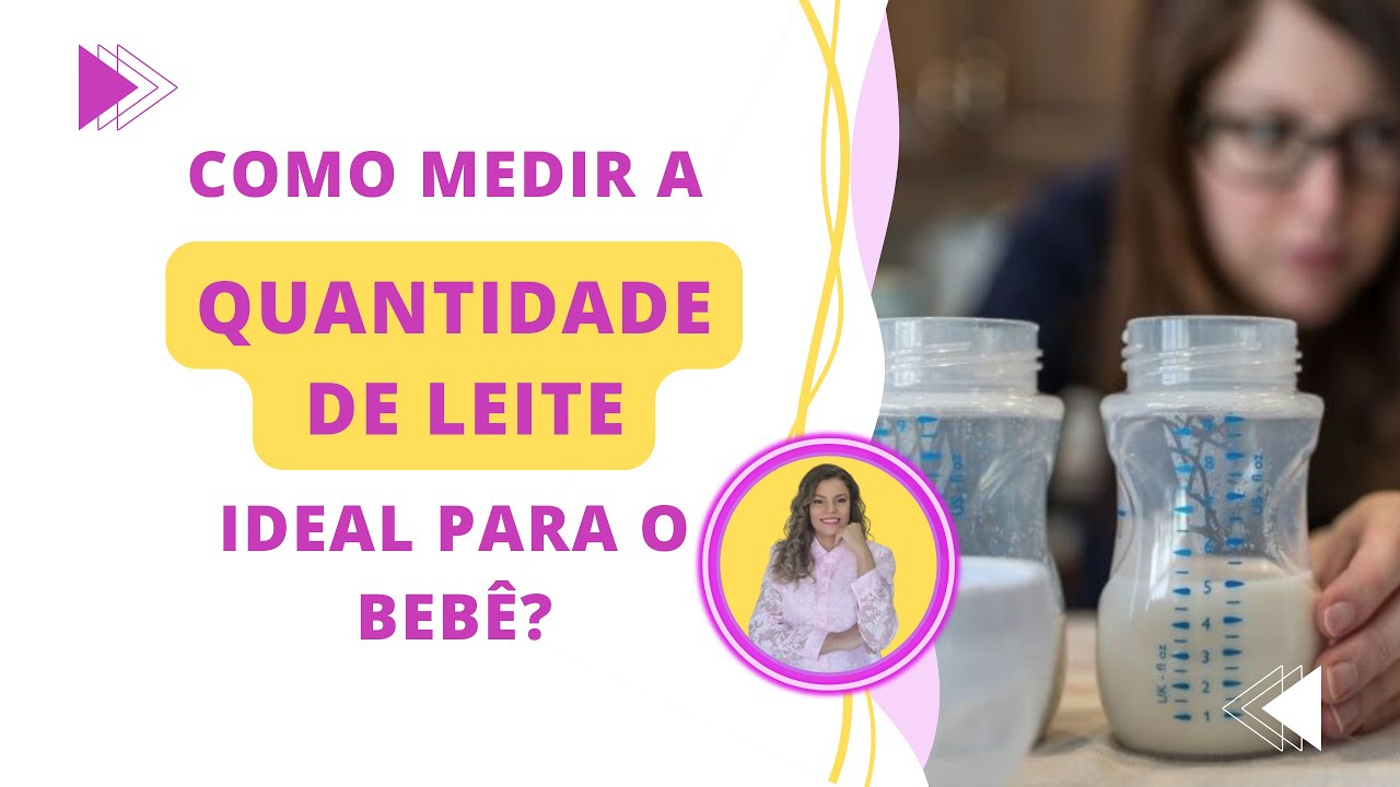Qual a Quantidade Ideal de Leite para o Bebê? Descubra Conforme a Idade ...