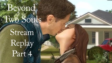 Beyond Two Souls | PC | Stream Replay Part 4 | First Playthrough