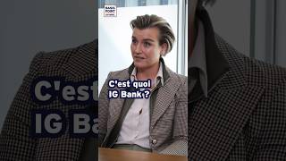 C'est quoi IG Bank ? #finance #banques #investissement