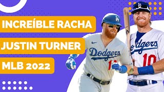 DODGERS: JUSTIN TURNER con la MEJOR RACHA DE BATEO de su CARRERA en MLB