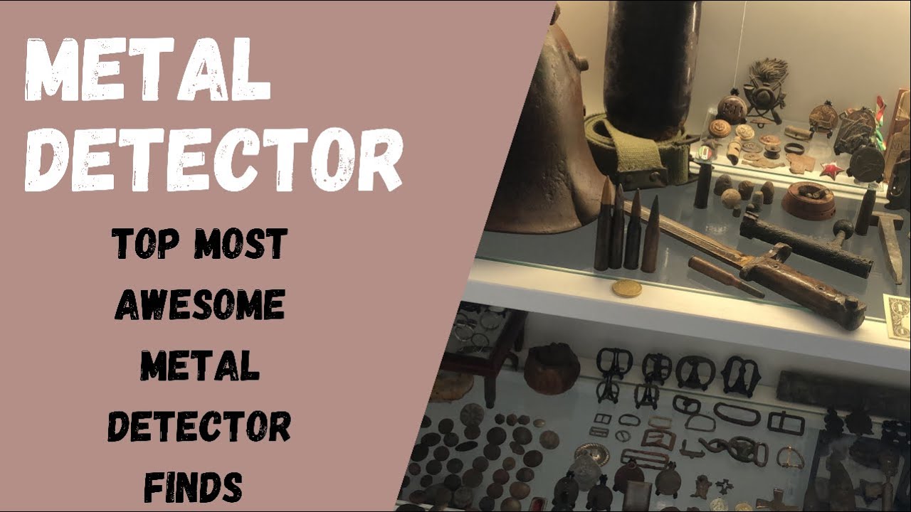TOP MOST AWESOME METAL DETECTOR FINDS YouTube