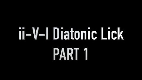 DKO LESSONS ii V I Diatonic Lick PART 1 PREVIEW