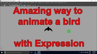 MEL Expression tutorial in MAYA Animate Bird ( Maya Embedded Language)