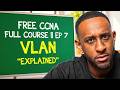 What is VLAN?? - FREE CCNA 200-301 Full Course || EP 7