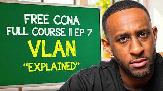 What is VLAN?? - FREE CCNA 200-301 Full Course || EP 7