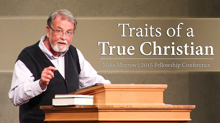 Traits of a True Christian - Mike Morrow