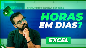 Como Transformar Horas em Dias no Excel | Aula Passo a Passo