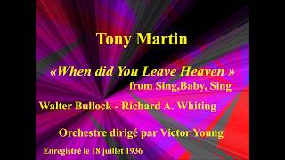 Tony Martin   When did you leave   from Sing,Baby, Sing   Walter Bullock   Richard A  Whiting   Orch