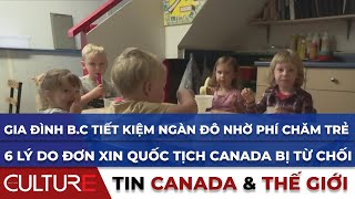 🔴TIN CANADA 03/12 : Gia đình BC tiết kiệm ngàn đô, 6 lý do đơn xin quốc tịch Canada bị từ chối