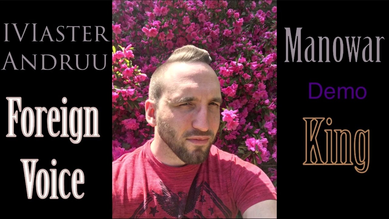 IVIaster Andruu Foreign Voice Manowar King [Demo]