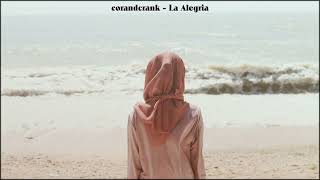 corandcrank - La Alegria