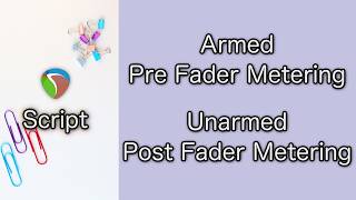 Pre or Post Fader Meters while Recording? I Made a Script
