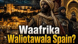 Jinsi Moors Walivyotawala Spain Kwa Karne 7