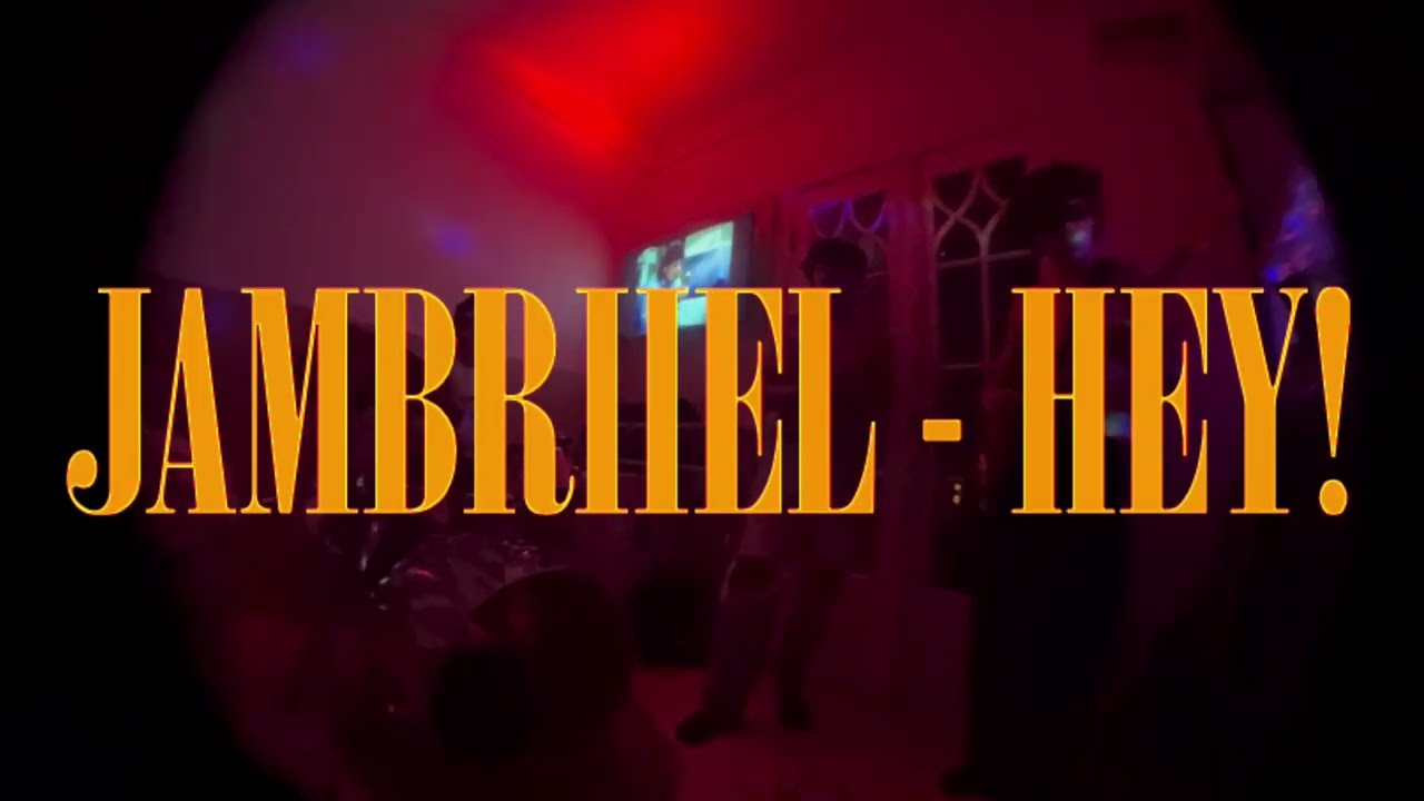 jambriiel - HEY! (Official Video)