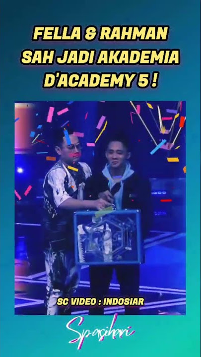 FELLA & RAHMAN SAH JADI AKADEMIA DA 5 !