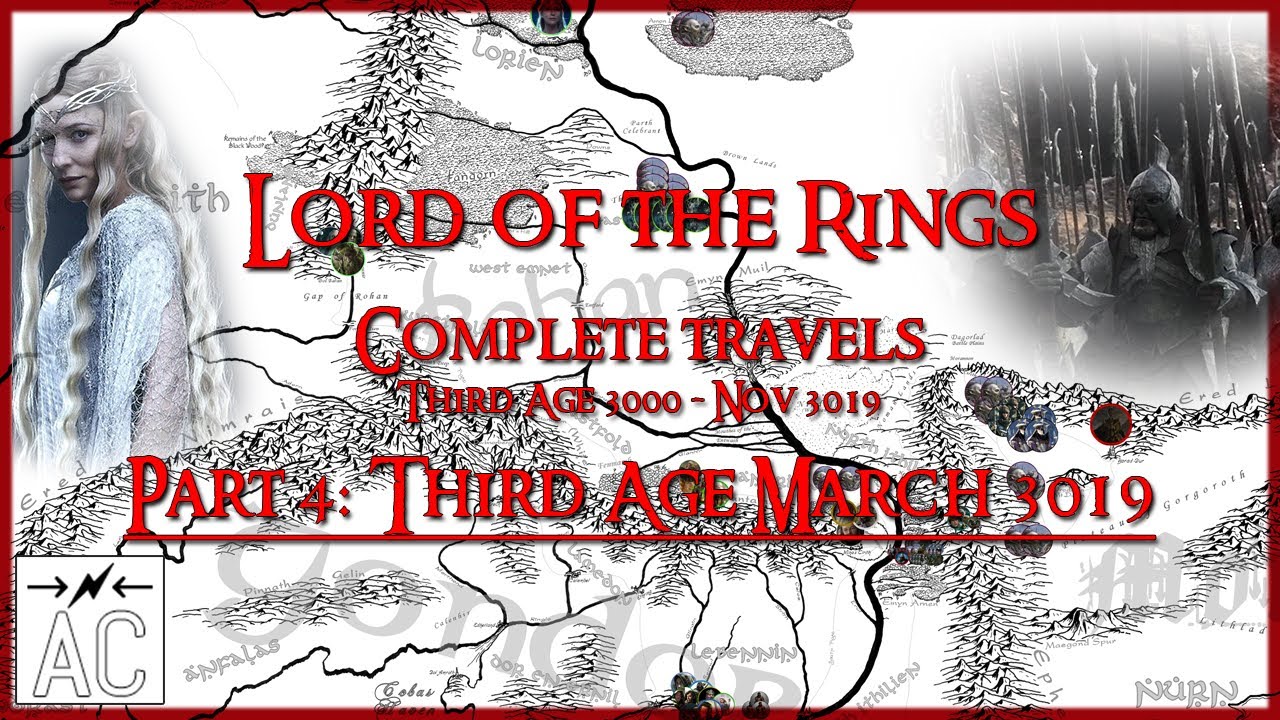 Complete Travels The Lord of the Rings, Part 4 | Third Age 3000 - 3019