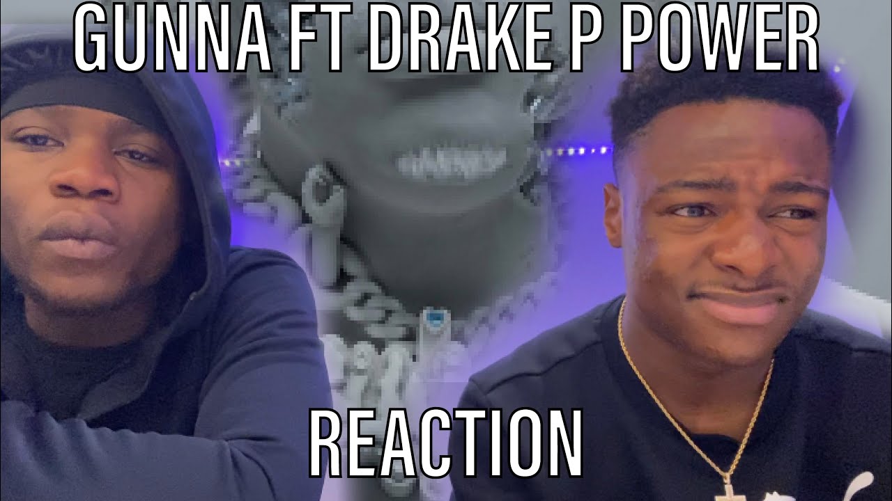 MID??? 😒 | Gunna - P power (feat. Drake) [REACTION] - YouTube