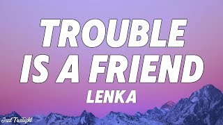 Lenka - Trouble Is A Friend (Lyrics)