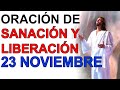 La ORACIÓN MÁS PODEROSA de SANACIÓN Y LIBERACIÓN - El Cerco de Jericó - Lunes 23 de Noviembre