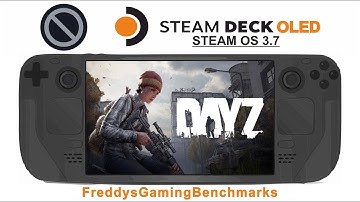 DayZ on Steam Deck OLED with Steam OS 3.7