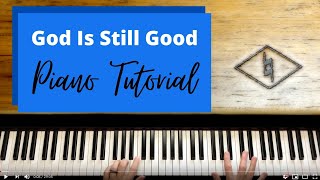 Video thumbnail of "God Is Still Good - Piano Tutorial"