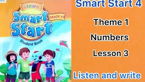 Smart Start 4: Theme 1. Lesson 3. Listen and write
